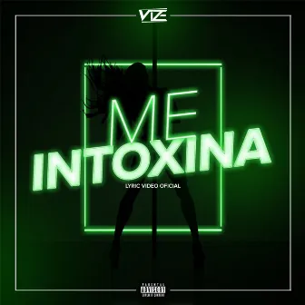 Me Intoxina by Vize