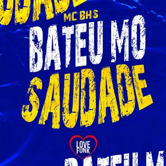 Bateu Mó Saudade by MC BHS