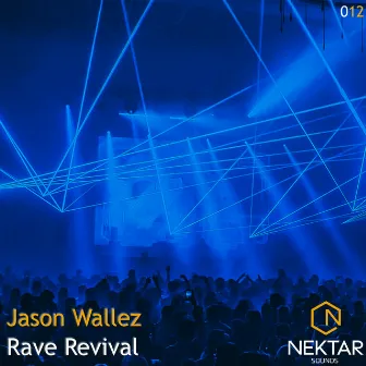 Rave Revival by Jason Wallez