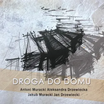 Droga do domu by Antoni Muracki