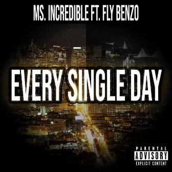 Every Single Day by Ms. Incredible