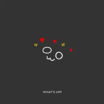 What's Up? by j. bitty