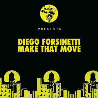 Make That Move by Diego Forsinetti