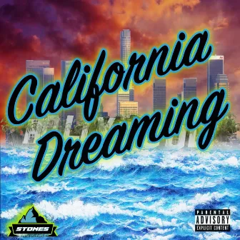 California Dreaming by KJ WeTheStones