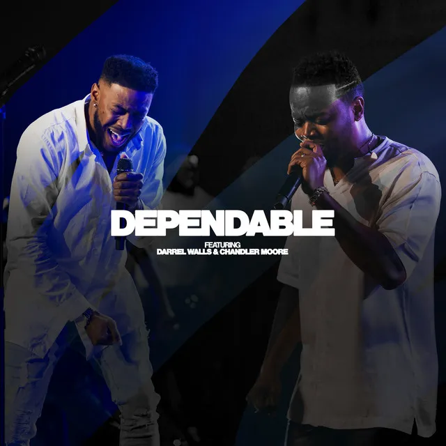 Dependable (feat. Darrel Walls & Chandler Moore) - Live Version