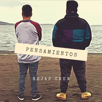 Pensamientos by Rejas Crew