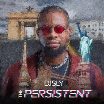 The Persistent by DJ Sly King