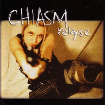 Relapse by Chiasm