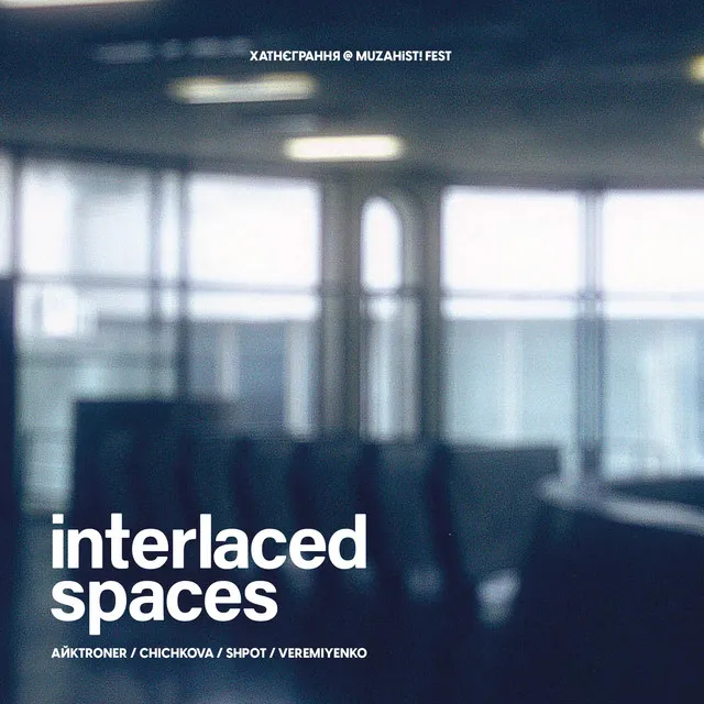 interlaced spaces (live at MUZAHIST festival)