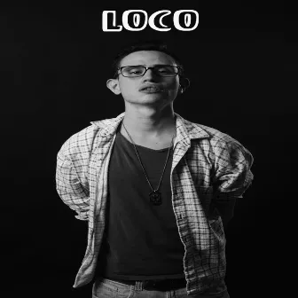 Loco by Guillermo Sorais