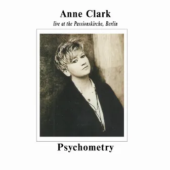 Psychometry (Live at Passionskirche, Berlin) by Anne Clark