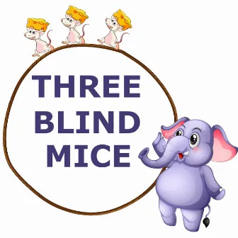 Three Blind Mice by Jack And Jill