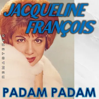 Padam Padam (Remastered) by Jacqueline François