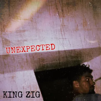 Unexpected by King Zig