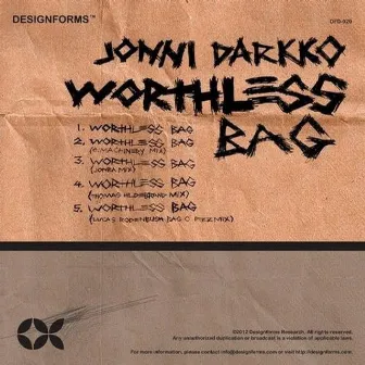 Worthless Bag by Jonni Darkko