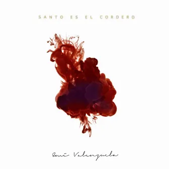 Santo es El Cordero by Emi Valenzuela