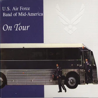 On Tour by US Air Force Band of Mid-America