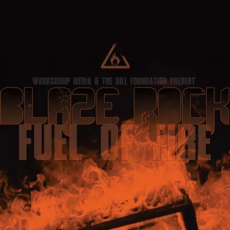 Fuel of Fire by Blaze Rock