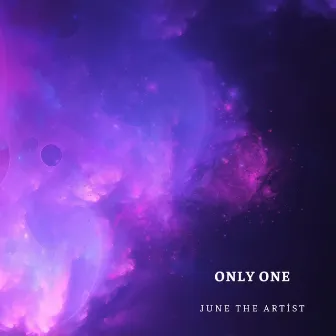 ONLY ONE by June The Artist