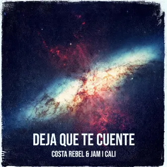 Deja Que Te Cuente by Jam I Cali