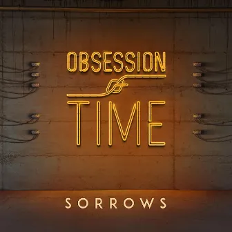 Sorrows by Obsession of Time