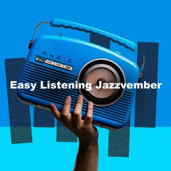 Easy Listening Jazzvember by Easy Listening Background Jazz