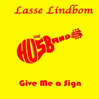 Give me a sign by Lasse Lindbom