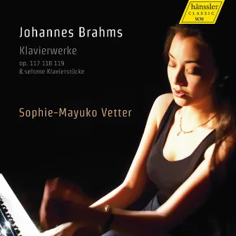 Brahms: Piano Works by Sophie-Mayuko Vetter