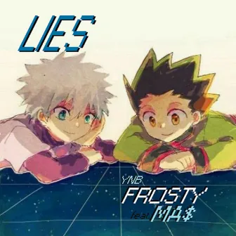 Lies by YNB Frosty