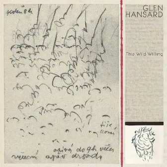 This Wild Willing by Glen Hansard