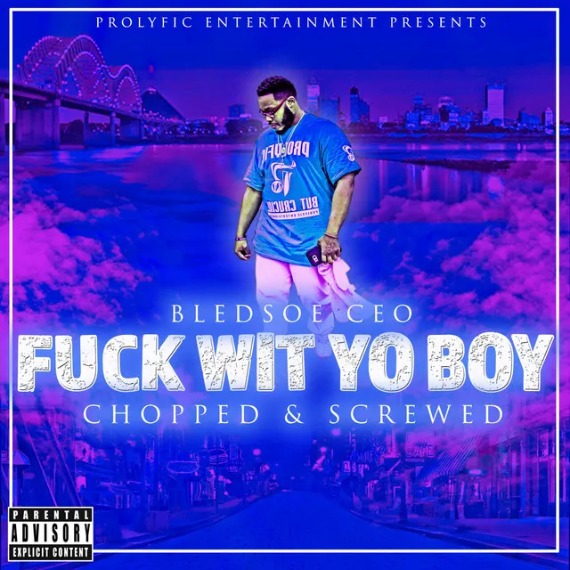 Fuck Wit Yo Boy - Chopped & Screwed