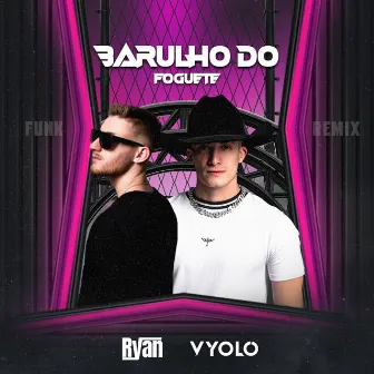 Barulho do Foguete (Funk) by VYOLO