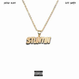 Stuntin by Yxng Wan