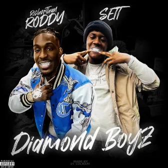 Diamond Boyz by RicherThanRoddy