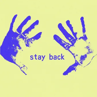 stay back by Robeen