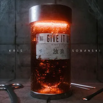 Give It Up by Kris Sobanski