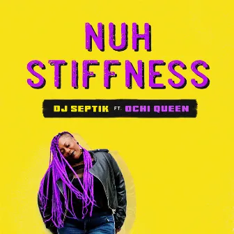 Nuh Stiffness by DJ Septik