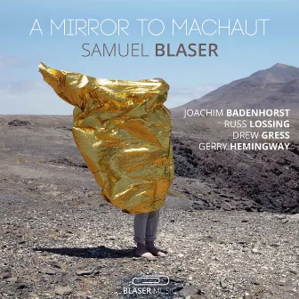 A Mirror to Machaut by Samuel Blaser