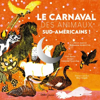 Le carnaval des animaux sud-américains by Ensemble Almaviva