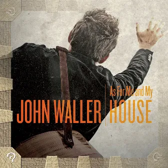 As for Me and My House by John Waller