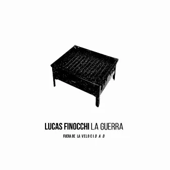 La Guerra Fuera de la Velocidad by Lucas Finocchi