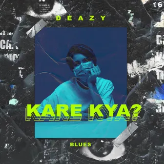 Kare Kya by Deazy