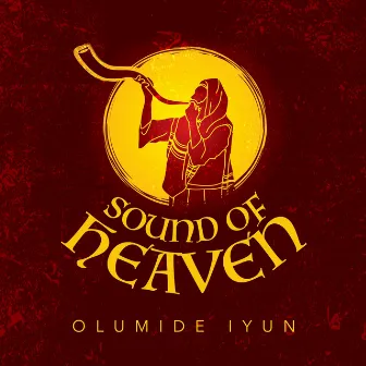 Sound of Heaven by Olumide Iyun