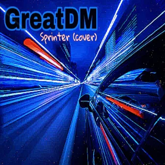 Sprinter (Cover) by GreatDM