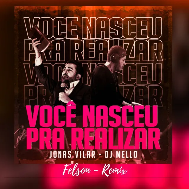 Voce Nasceu pra Realizar - Felson Remix