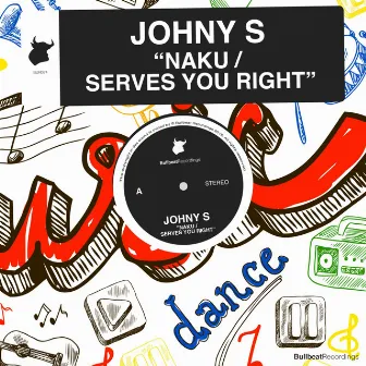 NAKU / Serves You Right by Johny S