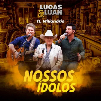 Nossos Ídolos by Milionário