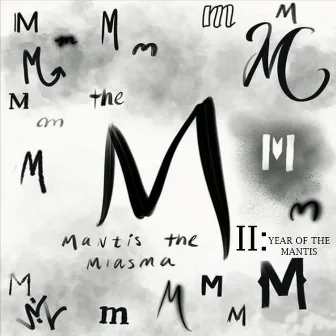 The M II:Year of the Mantis by Mantis The Miasma