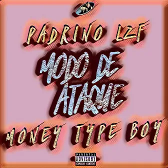 Modo de Ataque (Padrinolzf, Money Type Boy) by Padrino Lzf