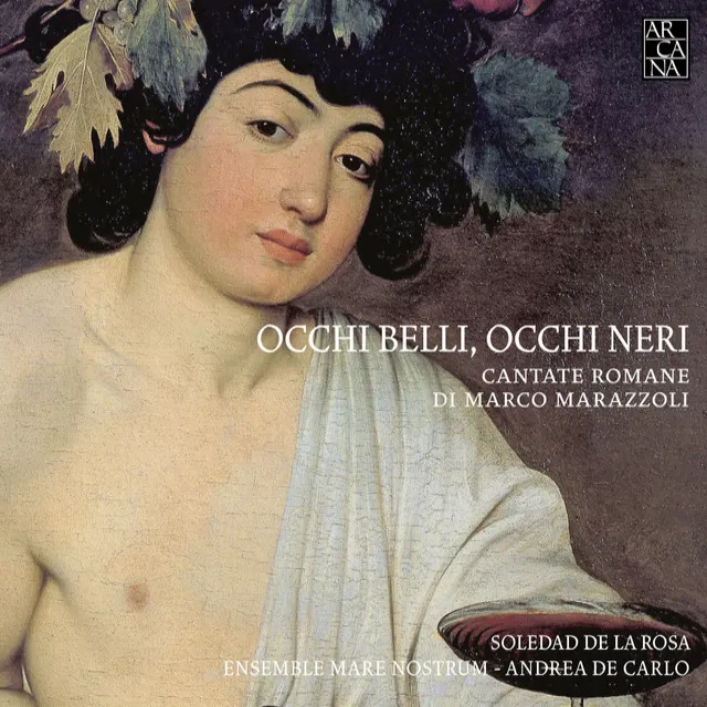 Marazzoli: occhi belli, occhi neri (Cantate romane)